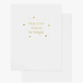 May Your Season Be Bright Greeting Card