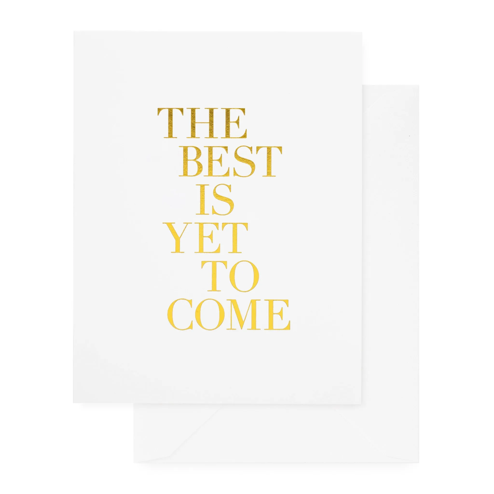 The Best Is Yet To Come